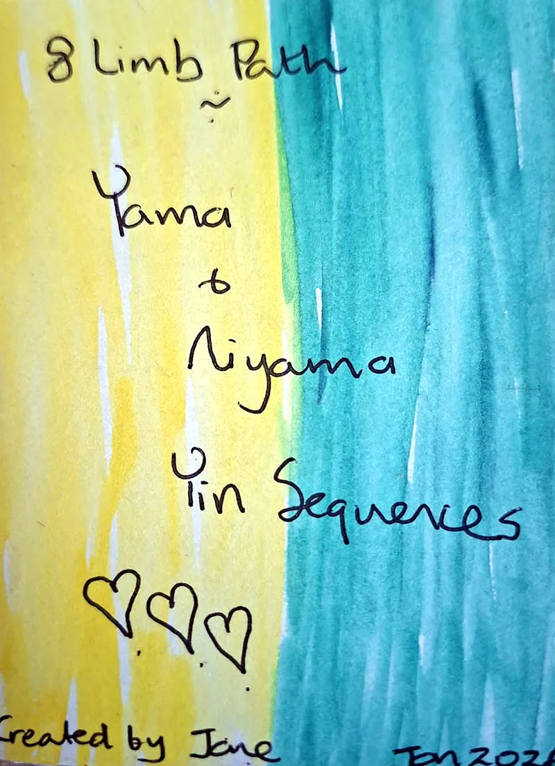 Cover of Jane’s handmade booklet: 8 Limb Path, Yama and Niyama Yin Sequences, created by Jane, Jan 2026
